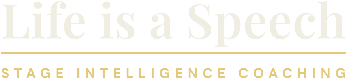 Life Is A Speech, stage intelligence coaching